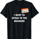 Karen Halloween Costume - Funny T-Shirt