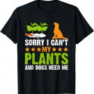 Plants and Dog Lover Gardener Funny Gardening and Dogs Lover T-Shirt