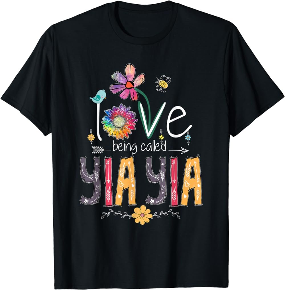 I Love Being Called YIA YIA Mimi Grandma Mother's Day T-Shirt