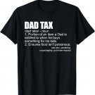 Dad Tax Definition Funny Men's Father's Day Gift Dad Tax T-Shirt