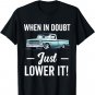 Lowered Trucks For Men Lowrider Pickups Mini Truck Slammed T-Shirt