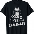Como Te Llamas Student Spanish Pun Tee Funny Spanish Teacher T-Shirt