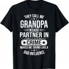 They Call Me Grandpa Because Partner In Crime Father's Day T-Shirt