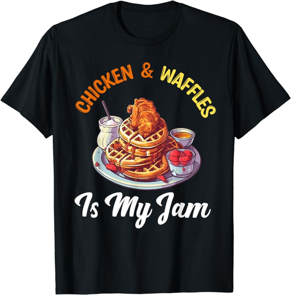 Chicken and Waffles Fried Chicken Wings Lover Food Junkie T-Shirt