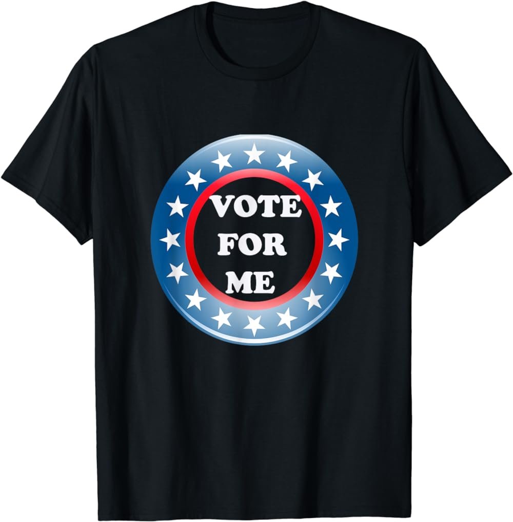 I Voted Election Day Voting Register to Vote For Me T-Shirt
