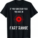 If you can read this you are in fart range halloween gifts T-Shirt