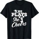 He Plays She Cheers Football Moms Son Daughter Cheerleading T-Shirt