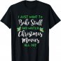I Just Want to Bake Stuff and Watch Christmas Movies T-Shirt