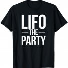 LIFO The Party | Funny Accounting CPA T-Shirt
