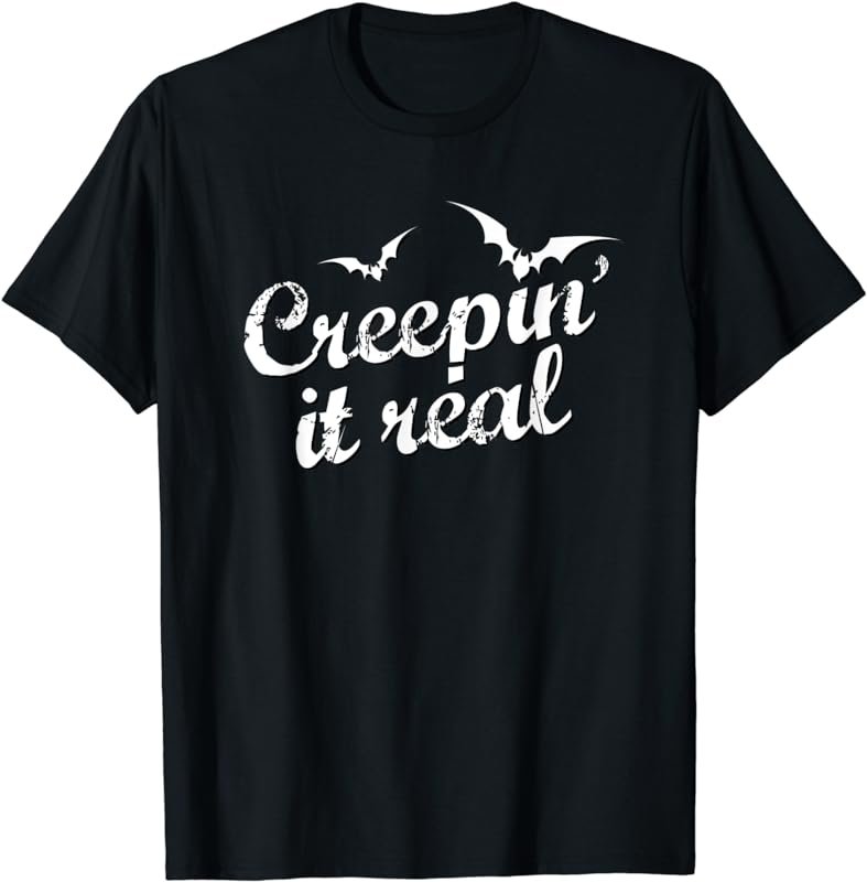 Halloween Pun Creepin' It Real T-Shirt
