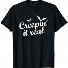 Halloween Pun Creepin' It Real T-Shirt