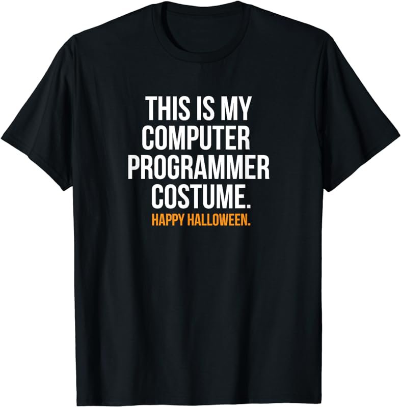 Computer Programmer Costume funny Halloween tee shirt T-Shirt