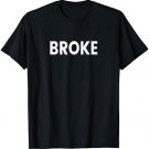 Broke T-Shirt