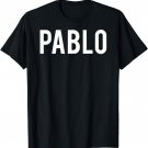 Pablo T Shirt - Cool new funny name fan cheap gift tee
