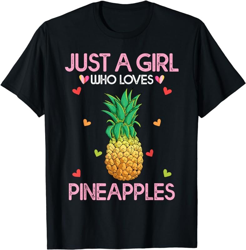 Pineapple Lover Women Tee Just A Girl Who Loves Pineapples T-Shirt