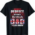 Funny British Father Dad T-shirt Perfect Britain Flag Text