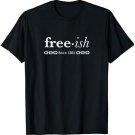 Free-ish Since 1865 Black Pride Black History Month T-Shirt