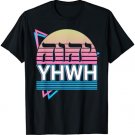 Tetragrammaton YHWH Yahweh Hebrew Name of God JHWH JW T-Shirt