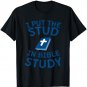 I Put The Stud In Bible Study - Christian T-Shirt
