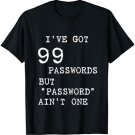 Computer Security. Cybersecurity. Weak Password Funny T-Shirt