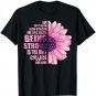 Breast Cancer Awareness Being Strong Is The Only Choice Gift T-Shirt