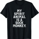 My Spirit Animal is a Sock Monkey Funny T-Shirt