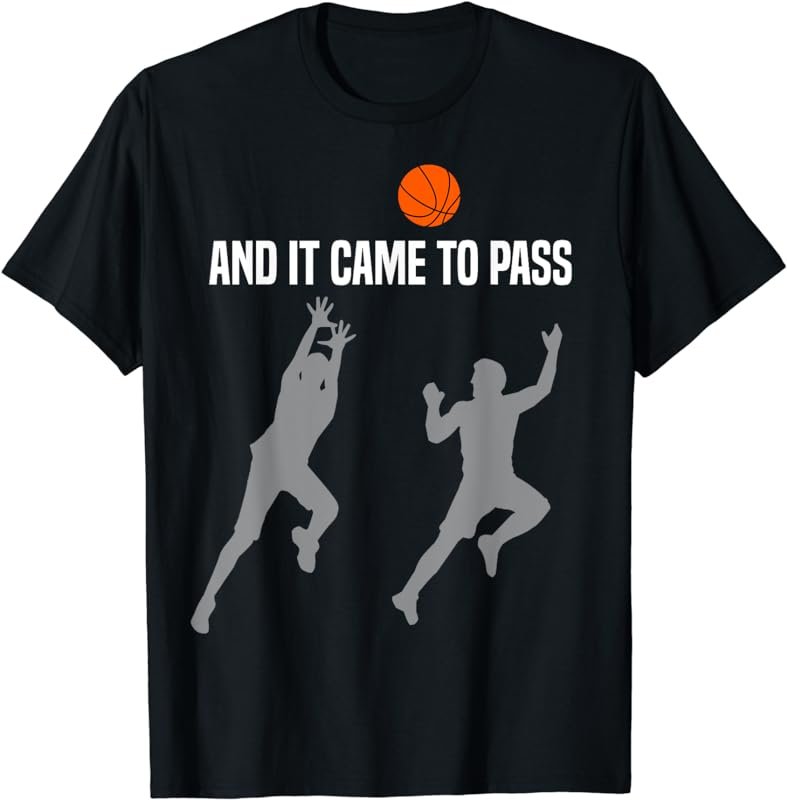 And It Came To Pass LDS Mormon Church Ball Basketball T-Shirt