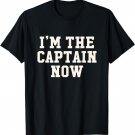 Inspiring I'm The Captain Now for new leaders of Team T-Shirt