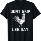Don't Skip Leg Day | Funny Workout Shirt