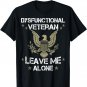 Dysfunctional Veteran - Leave me Alone T-Shirt