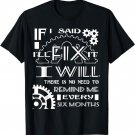 I Will There Is No Need To Remind Me Every Six Months Shirt