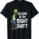 Welcome To The Night Shift T-Shirt