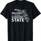 Welcome to the Gunshine State Florida T-Shirt T-Shirt
