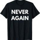 Never Again t-shirt - Refugees Activists Shirts