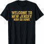 Vintage Welcome to New Jersey Now Go Home Shirt Retro Gift T-Shirt