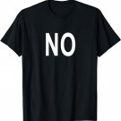 Shirt That Says No T-Shirt