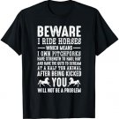 Beware I Ride Horses Men's T-Shirt