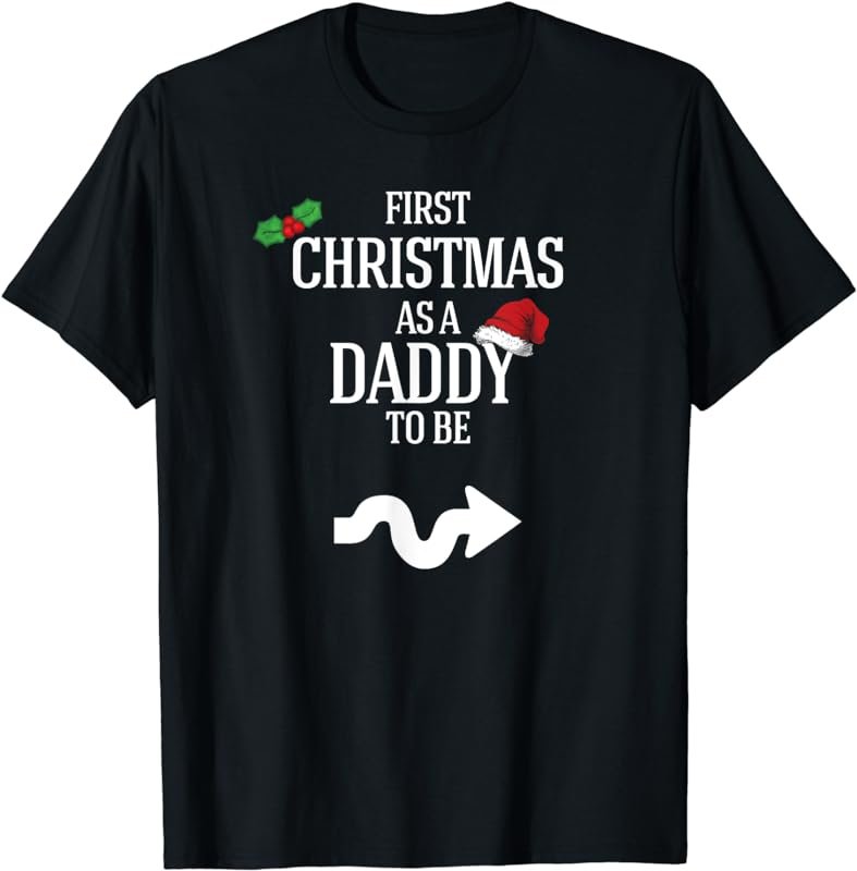 First Christmas Daddy To Be Pregnancy Announcement T-Shirt