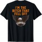 Women's I'm The Bitch That Fell Off Eagle T-Shirt