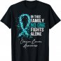 In This Family No One Fights Alone Shirt Ovarian Cancer