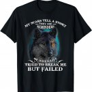 Wolf lover Tee My scar tell a story T-Shirt