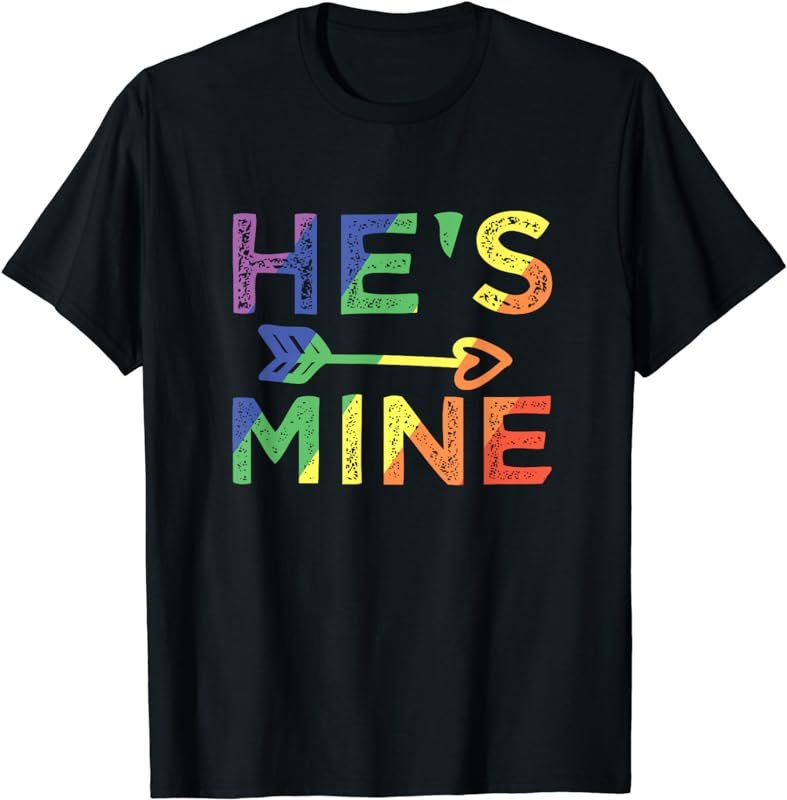 Gay Couple Matching He's Mine LGBT Pride T-Shirt