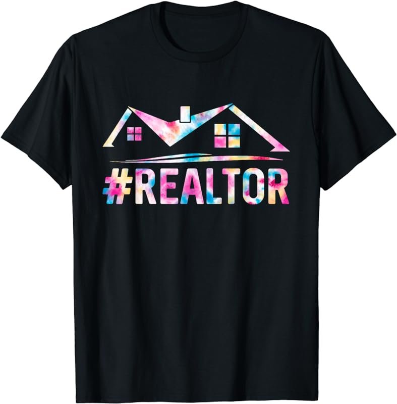 Tie Dye Hashtag Realtor Real Estate Agent Business Funny T-Shirt