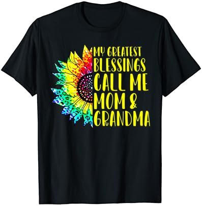 My Greatest Blessings Call Me Mom Grandma Sunflower Tie Dye T-Shirt