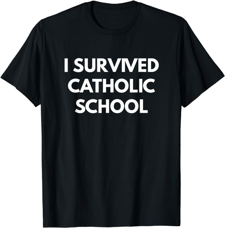 I Survived Catholic School t-shirt