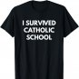 I Survived Catholic School t-shirt