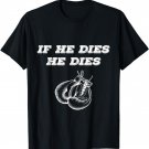 Boxing T-shirt If He Dies He Dies