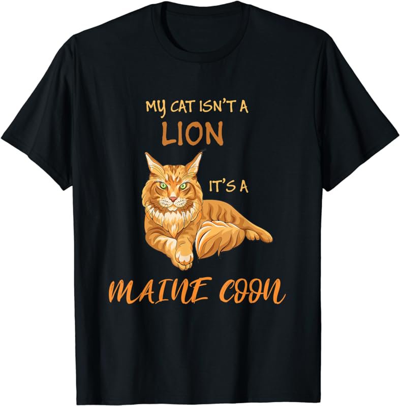 My Cat Isn't A Lion It's A Maine Coon