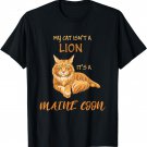 My Cat Isn't A Lion It's A Maine Coon