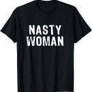 Nasty Woman T-Shirt
